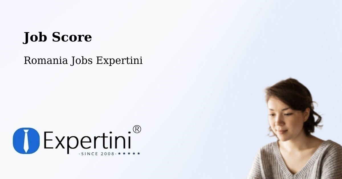 Job Score & Job Description Score Tool – Jariştea - Romania Jobs Expertini